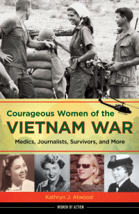 Cover image: Courageous Women of the Vietnam War 1st edition 9781613730744