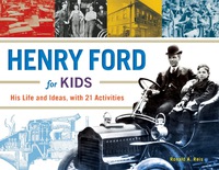 Imagen de portada: Henry Ford for Kids 9781613730904