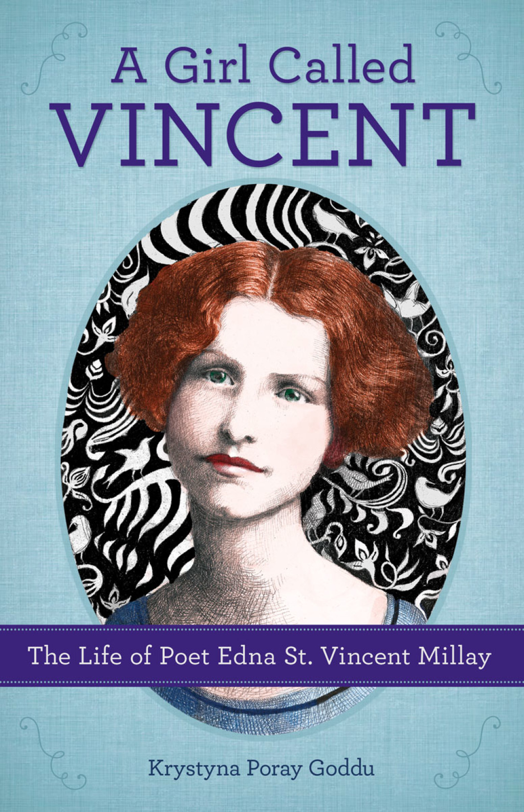 A Girl Called Vincent The Life of Poet Edna St. Vincent Millay 1st Edition