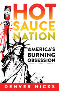 صورة الغلاف: Hot Sauce Nation 1st edition 9781613731840