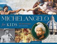 صورة الغلاف: Michelangelo for Kids 1st edition 9781613731932