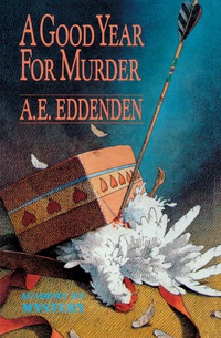 Cover image: A Good Year For Murder: Albert J Tretheway Series 9780897334761