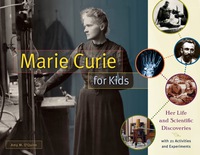 صورة الغلاف: Marie Curie for Kids 1st edition 9781613733202