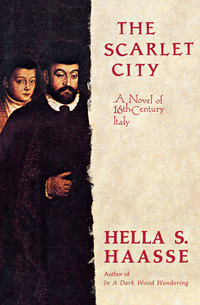 Cover image: The Scarlet City: A Novel of 16th Century Italy 9780897333726