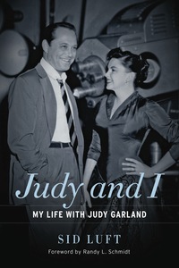 Cover image: Judy and I: My Life with Judy Garland 1st edition 9781613735831