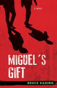 Imagen de portada: Miguel's Gift 1st edition 9781613736258