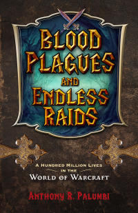 Imagen de portada: Blood Plagues and Endless Raids 1st edition 9781613736845