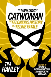 Cover image: The Many Lives of Catwoman 1st edition 9781613738450