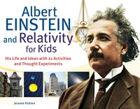 表紙画像: Albert Einstein and Relativity for Kids 9781613740286
