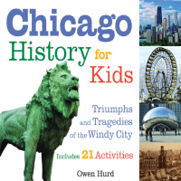 Imagen de portada: Chicago History for Kids 9781556526541