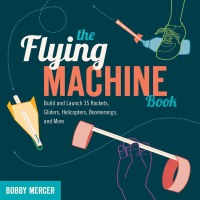 Omslagafbeelding: The Flying Machine Book 1st edition 9781613740866