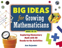 Cover image: Big Ideas for Growing Mathematicians: Exploring Elementary Math with 20 Ready-to-Go Activities 9781569762127