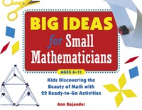Cover image: Big Ideas for Small Mathematicians: Kids Discovering the Beauty of Math with 22 Ready-to-Go Activities 9781569762134