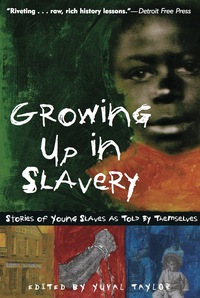 صورة الغلاف: Growing Up in Slavery 9781556526350