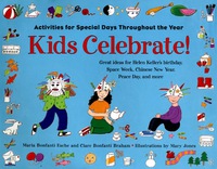 صورة الغلاف: Kids Celebrate!: Activities for Special Days Throughout the Year 9781556522925