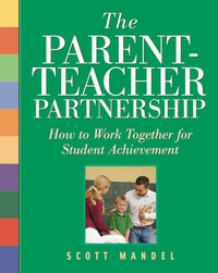 Cover image: The Parent-Teacher Partnership: How to Work Together for Student Achievement 9781569762172