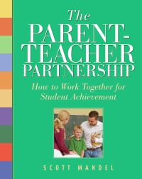 Cover image: The Parent-Teacher Partnership 9781569762172