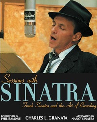 Cover image: Sessions with Sinatra: Frank Sinatra and the Art of Recording 9781556525094