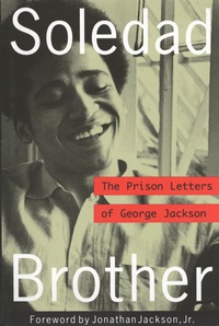 Cover image: Soledad Brother: The Prison Letters of George Jackson 9781556522307