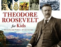 Imagen de portada: Theodore Roosevelt for Kids 9781556529559