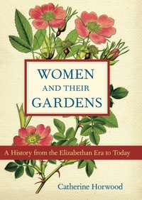 Cover image: Women and Their Gardens 9781613743379