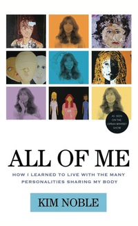 Cover image: All of Me: How I Learned to Live with the Many Personalities Sharing My Body 9781613744703