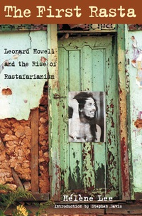 Imagen de portada: The First Rasta: Leonard Howell and the Rise of Rastafarianism 1st edition 9781556524660