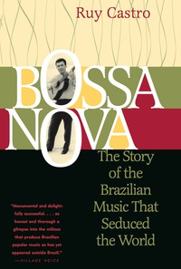 Cover image: Bossa Nova: The Story of the Brazilian Music That Seduced the World 9781556524943