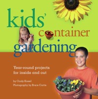 Cover image: Kids' Container Gardening 2nd edition 9781883052751