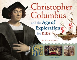 Cover image: Christopher Columbus and the Age of Exploration for Kids 9781613746745