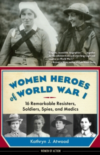 Imagen de portada: Women Heroes of World War I 1st edition 9781613746868