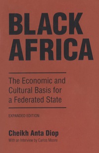صورة الغلاف: Black Africa: The Economic and Cultural Basis for a Federated State 9781556520617