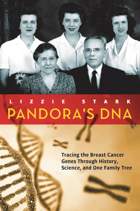 Pandora's DNA: Tracing the Breast Cancer Genes Through History, Science, and One Family Tree - FULL INSTANT DOWNLOAD | PDF DOCX EPUB