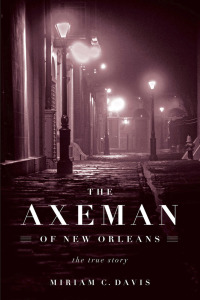 Imagen de portada: The Axeman of New Orleans 1st edition 9781613748688