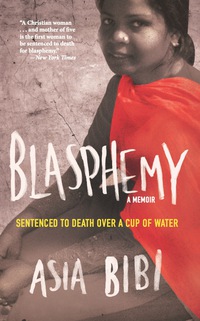 Cover image: Blasphemy: A Memoir: Sentenced to Death Over a Cup of Water 9781613748893