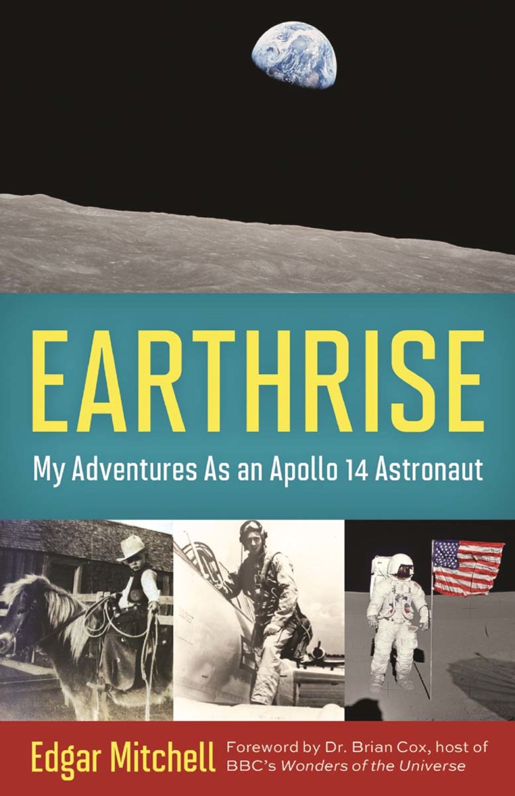 Earthrise My Adventures as an Apollo 14 Astronaut 1st Edition