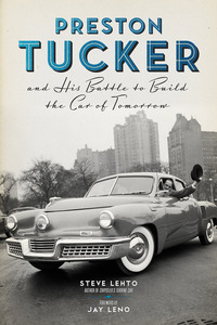 Cover image: Preston Tucker and His Battle to Build the Car of Tomorrow 1st edition 9781613749531