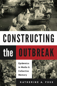 صورة الغلاف: Constructing the Outbreak 9781625345288