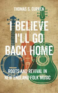 Cover image: I Believe I'll Go Back Home 9781625345653