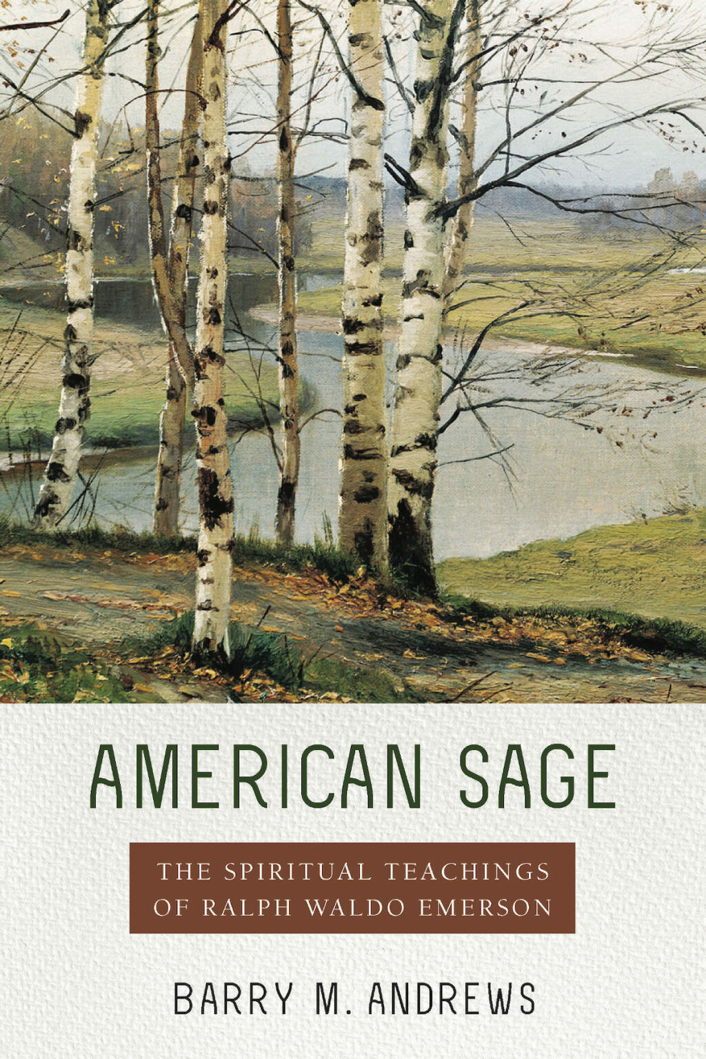 American Sage The Spiritual Teachings of Ralph Waldo Emerson