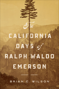 Cover image: The California Days of Ralph Waldo Emerson 9781625346438