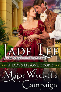 صورة الغلاف: Major Wyclyff's Campaign (A Lady's Lessons, Book 2) 9781614179566