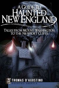 Imagen de portada: A Guide to Haunted New England 9781596295971