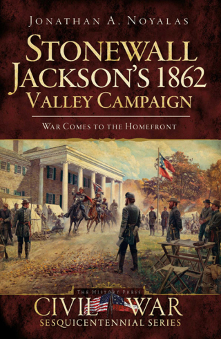 Cover image: Stonewall Jackson's 1862 Valley Campaign 9781596297937
