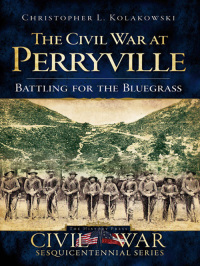 Imagen de portada: The Civil War at Perryville 9781596296725