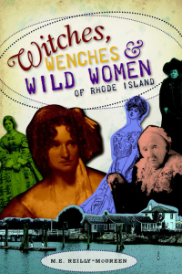 Cover image: Witches, Wenches & Wild Women of Rhode Island 9781596299375