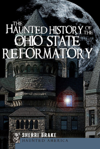 Omslagafbeelding: The Haunted History of the Ohio State Reformatory 9781596299351
