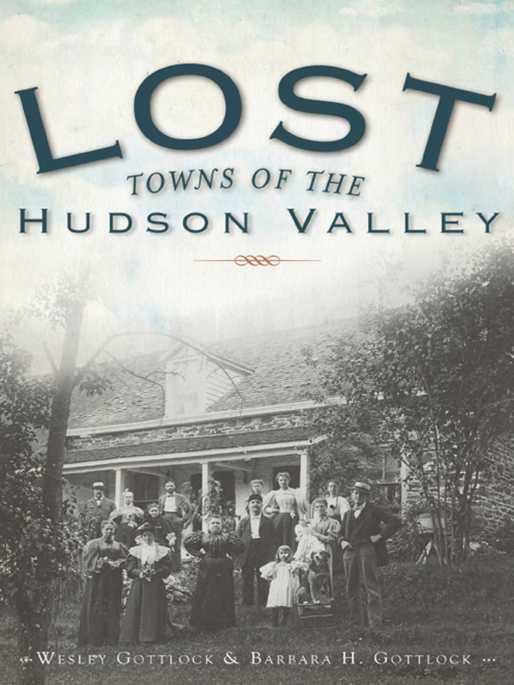 Lost Towns of the Hudson Valley