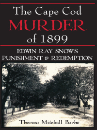 Cover image: The Cape Cod Murder of 1899 9781596292277