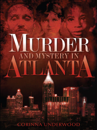 Imagen de portada: Murder and Mystery in Atlanta 9781596297661